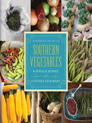 cover image of Mastering the Art of Southern Vegetables
